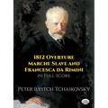 1812 Overture, Marche Slave and Francesca Da Rimini in Full Score