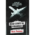 Dead Cows for Piranhas