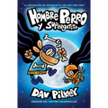 Hombre Perro Y Supergatito (Dog Man and Cat Kid): Volume 4