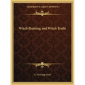 Witch Hunting and Witch Trails