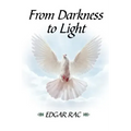 From Darkness to Light