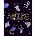 Astroaffirmations: Empowering the Zodiac for Positive Change