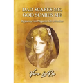 Dad Scares Me, God Scares Me: My Journey from Polygamist Cult to Freedom
