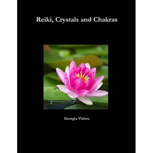 Reiki, Crystals and Chakras