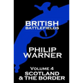 British Battlefields - Volume 4 - Scotland & The Border