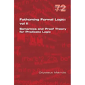 Fathoming Formal Logic: Vol II: Semantics and Proof Theory for Predicate Logic