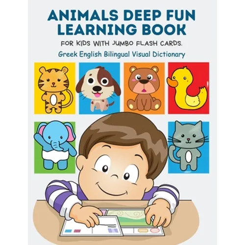 Animals Deep Fun Learning Book for Kids with Jumbo Flash Cards. Greek English Bilingual Visual Dictionary: My Childrens learn flashcards alphabet trac