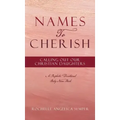 Names To Cherish: Calling Out Our Christian Daughters