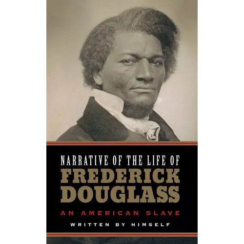 Narrative of the Life of Frederick Douglass (Deluxe, Hardbound Edition)