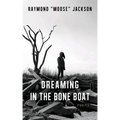 Dreaming in the Bone Boat