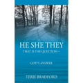 He She They: That is the question --- God's answer