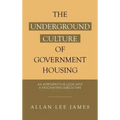The Underground Culture of Government Housing: An Introspective Look into a Fascinating Subculture