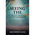 Seeing the Unseen: The Mystery of God's Hidden Hand in the Book of Esther