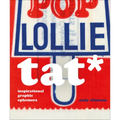 Tat*: Inspirational Graphic Ephemera