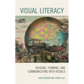 Visual Literacy: Reading, Thinking, and Communicating with Visuals