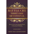 Battle Cry Thirty-Day Devotional: Discover the Life-Changing Power of Intentional Thinking