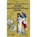 Numismatic History of Panama 1904-1965 Historia Numismática de Panamá 1904-1965 Hardcover