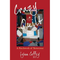 Crazy Quilt: A Patchwork of Yesteryear