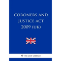Coroners and Justice Act 2009 (UK)