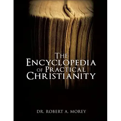 The Encyclopedia Of Practical Christianity