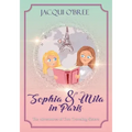 Sophia & Mila in Paris: The Adventures of Two Traveling Sisters
