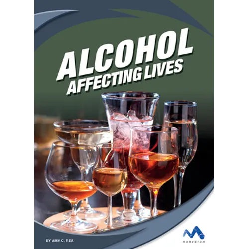 Alcohol: Affecting Lives