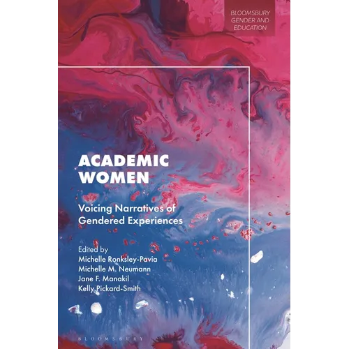 Academic Women: Voicing Narratives of Gendered Experiences