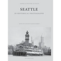 Seattle in Historical Photographs