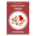 Killer Valentine Cookies