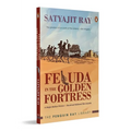 Feluda in the Golden Fortress: The Ultimate Feluda Book