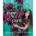 Your Edible Yard: Landscaping with Fruits and Vegetables