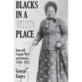 Blacks in a White Place: Ingersoll, Canada West and Ontario, 1850-1921