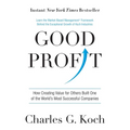 Good Profit: How Creating Value for Others Built One of the World's Most Successful Companies
