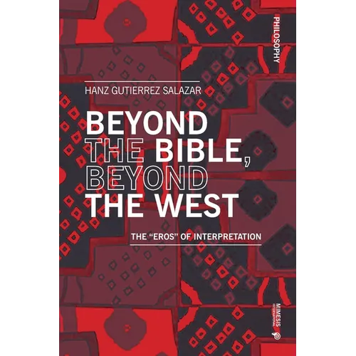 Beyond the Bible, Beyond the West: The "Eros" of Interpretation