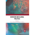 Heroism and Global Politics