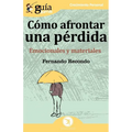 GuíaBurros Cómo afrontar una pérdida: Emocionales y materiales