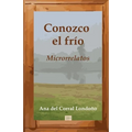Conozco el frío: Microrrelatos