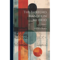 The Bickford Mandolin Method; Volume 1