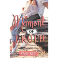 Moment of Truth