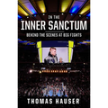 In the Inner Sanctum: Behind the Scenes at Big Fights