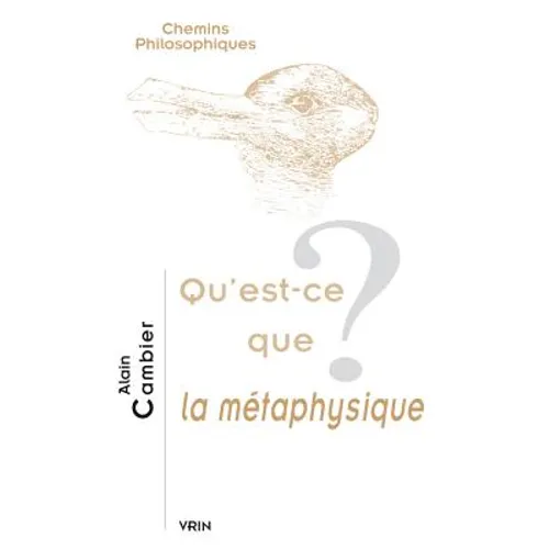 Qu'est-CE Que La Metaphysique?