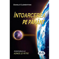 Întoarcerea Pe Pământ - Aventurile Lui Azakis Și Petri