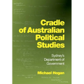 Cradle of Australian Political Studies: Sydney's Department of Government