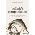 Bullsh*t Comparisons
