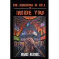 The Kingdom of Hell is Inside You