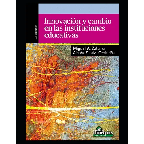 Innovación y cambio en las instituciones educativas: Mirando al futuro