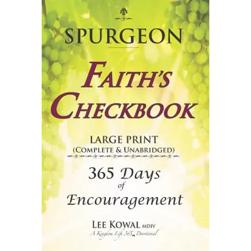 SPURGEON - FAITH'S CHECKBOOK LARGE PRINT (Complete & Unabridged): 365 Days of Encouragement
