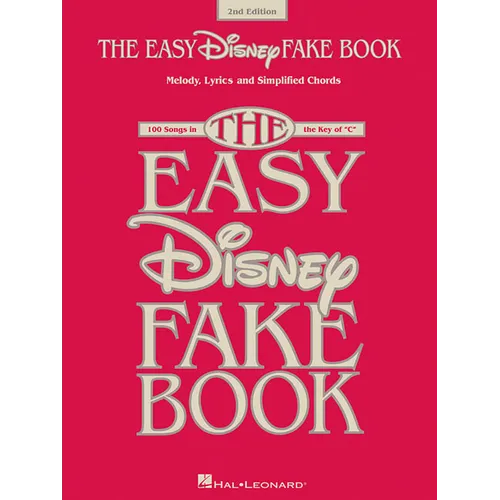 The Easy Disney Fake Book: 100 Songs in the Key of C