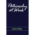 Patriarchy at Work: Patriarchal and Capitalist Relations in Employment, 1800-1984