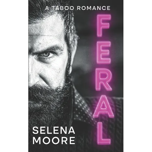 Feral: A Taboo Romance